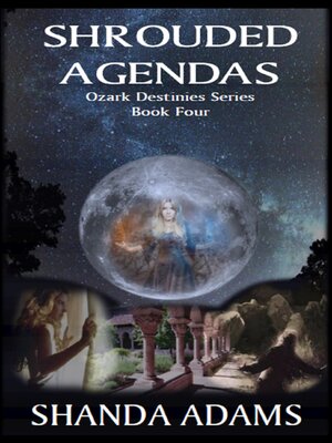 cover image of Shrouded Agendas: Ozark Destinies Series, Book 4